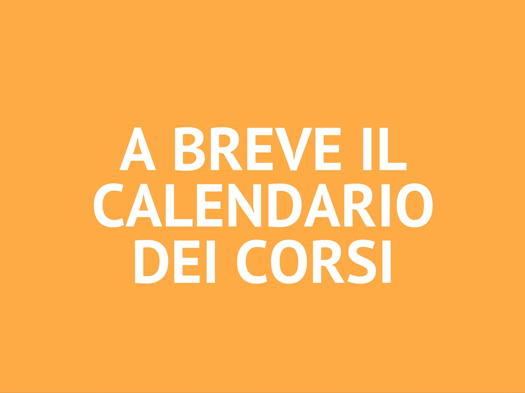 A breve il calendario dei corsi