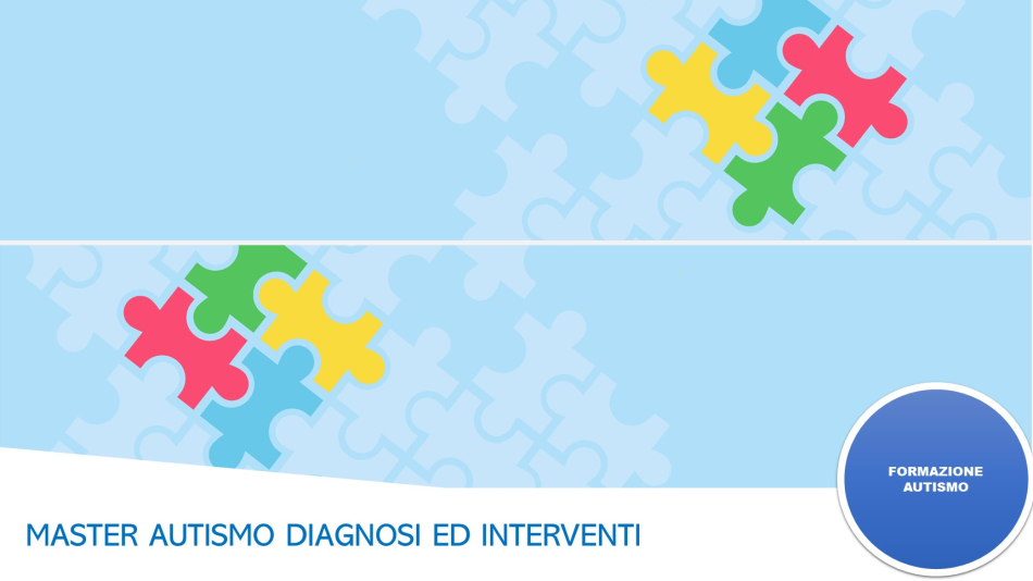 Master in  AUTISMO: DIAGNOSI E INTERVENTI